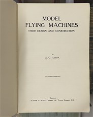 Model Flying Machines Their Design and Construction 