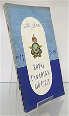 Silver Jubilee Royal Canadian Air Force RCAF Logbook A Chronological Outline Of The Origin, Growth And Achievement Of The Royal Canadian Air Force 