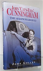 John Cat's Eyes Cunningham The Aviation Legend Signed by the Author and John Cunningham 