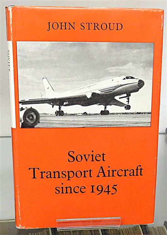 Soviet Transport Aircraft since 1945 (Signed)