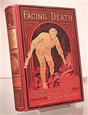 Facing Death Or, The Hero Of The Vaughan Pit. A Tale Of The Coal Mines 