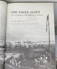 The Eagle Aloft Two Centuries of the Balloon in America 