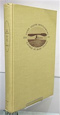 John Joseph Montgomery: Father of Basic Flying (Signed by the Author)