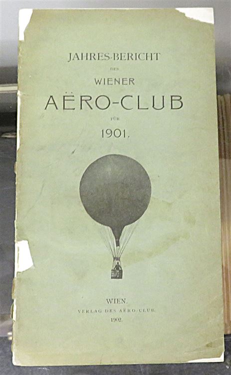 Jahres-Bericht Des Wiener Aero-Club Fur 1901