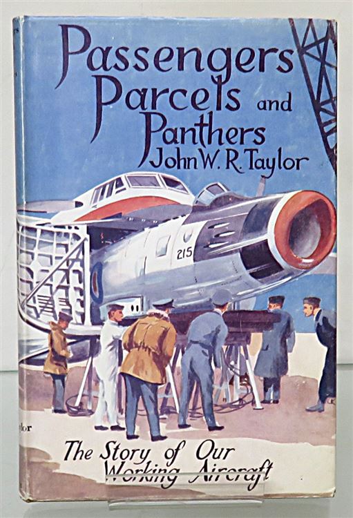 Paasengers Parcels and Panthers The Story of Our Working Aircraft