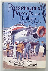 Paasengers Parcels and Panthers The Story of Our Working Aircraft