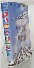 Maloja Wind A Novel of Wind, of Weather and of Flight 