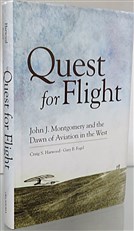 Quest for Flight: John J. Montgomery and the Dawn of Aviation in the West